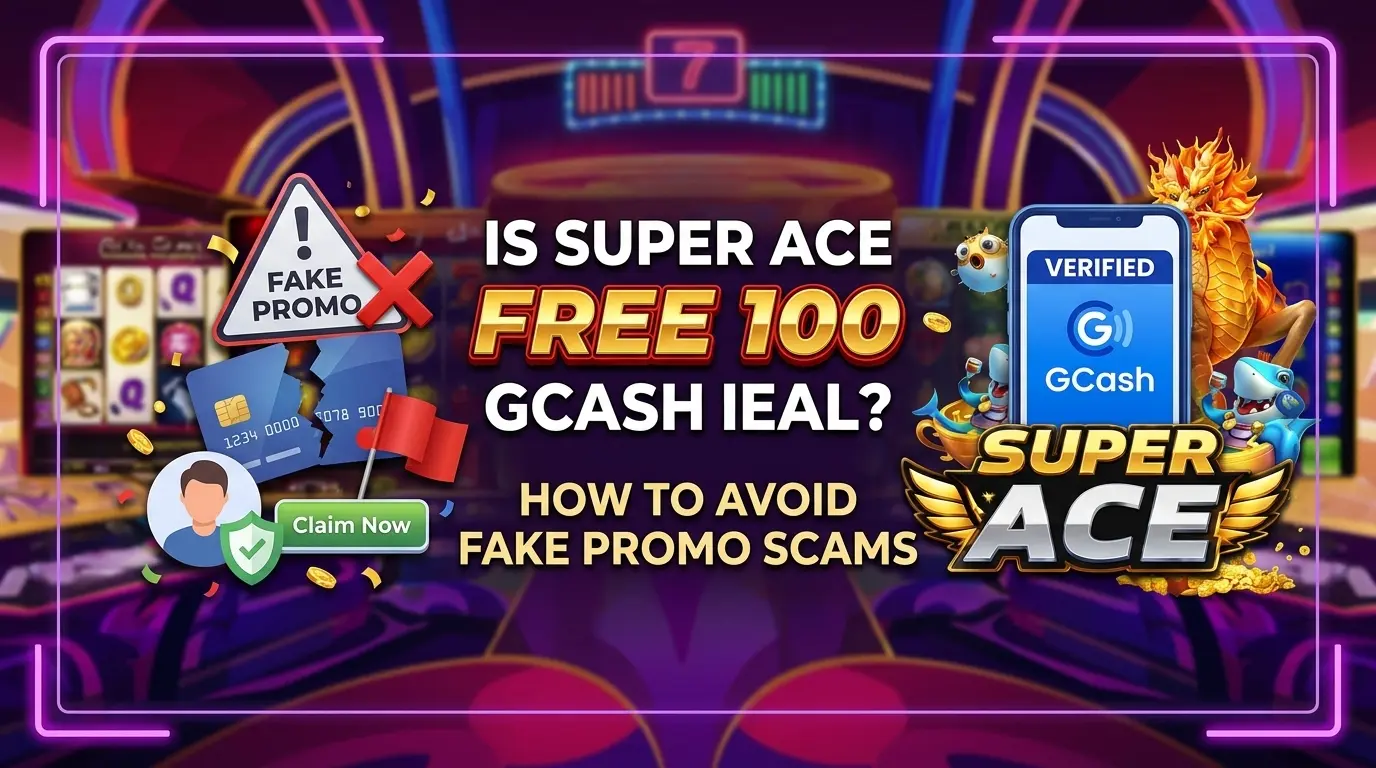 Is Super Ace Free 100 GCash Real? How to Avoid Fake Promo Scams